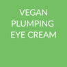 Plumping Eye Cream - Vegan