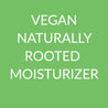 Naturally Rooted Moisturizer - Vegan